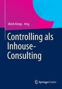 Enlarge image Cover: Controlling als Inhouse-Consulting - Springer Gabler