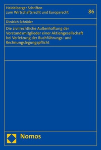 Abbildung von: Die zivilrechtliche Außenhaftung der Vorstandsmitglieder einer Aktiengesellschaft bei Verletzung der Buchführungs- und Rechnungslegungspflicht - Nomos