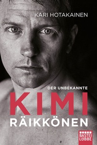 Abbildung von: Der unbekannte Kimi Räikkönen - Bastei Lübbe