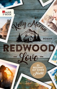 Abbildung von: Redwood Love - Es beginnt mit einer Nacht - Rowohlt