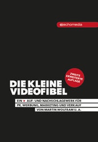 Abbildung von: Die kleine Videofibel - echomedia buchverlag