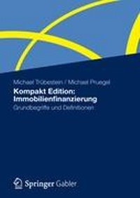 Abbildung von: Kompakt Edition: Immobilienfinanzierung - Springer Gabler