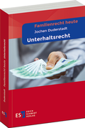 Cover: Familienrecht heute: Unterhaltsrecht - Erich Schmidt Verlag