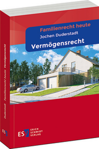 Abbildung von: Familienrecht heute: Vermögensrecht - Erich Schmidt Verlag