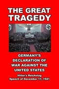 Cover: The Great Tragedy: Germany's Declaration of War Against America - Ostara Publications
