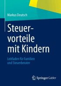 Abbildung von: Steuervorteile mit Kindern - Springer Gabler
