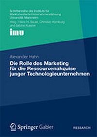 Abbildung von: Die Rolle des Marketing für die Ressourcenakquise junger Technologieunternehmen - Springer Gabler