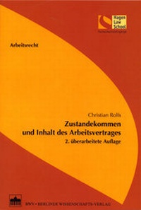 Abbildung von: Zustandekommen und Inhalt des Arbeitsvertrages - BWV Berliner Wissenschafts-Verlag