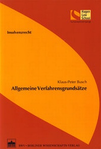 Abbildung von: Insolvenzrecht - Allgemeine Verfahrengrundsätze - BWV Berliner Wissenschafts-Verlag