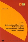 Cover: Betriebswirtschaftliche Fragen des Insolvenzplans, der &uuml;bertragenden Sanierung und der Liquidation - BWV Berliner Wissenschafts-Verlag
