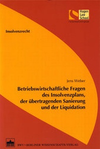 Abbildung von: Betriebswirtschaftliche Fragen des Insolvenzplans, der übertragenden Sanierung und der Liquidation - BWV Berliner Wissenschafts-Verlag