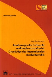 Abbildung von: Insolvenzgesellschaftsrecht und Insolvenzstrafrecht, Grundzüge des internationalen Insolvenzrechts - BWV Berliner Wissenschafts-Verlag