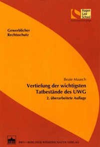 Abbildung von: Vertiefung der wichtigsten Tatbestände des UWG - BWV Berliner Wissenschafts-Verlag