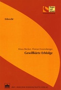 Cover: Gewillk&uuml;rte Erbfolge - BWV Berliner Wissenschafts-Verlag