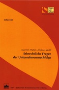 Cover: Erbrechtliche Fragen der Unternehmensnachfolge - BWV Berliner Wissenschafts-Verlag