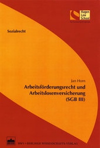 Abbildung von: Arbeitsförderungsrecht und Arbeitslosenversicherung (SGB III) - BWV Berliner Wissenschafts-Verlag