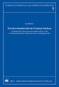 Abbildung von: Zweckverbandsrecht im Freistaat Sachsen - BWV Berliner Wissenschafts-Verlag