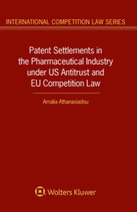 Abbildung von: Patent Settlements in the Pharmaceutical Industry Under Us Antitrust and Eu Competition Law - Kluwer Law International