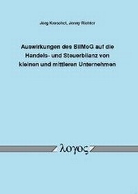 Abbildung von: Auswirkungen des Bilanzrechtsmodernisierungsgesetzes auf die Handels- und Steuerbilanz von kleinen und mittleren Unternehmen - Logos