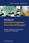 Cover: Handbuch Vertriebsmanagement Finanzdienstleistungen - Fritz Knapp Verlag, Frankfurt am Main