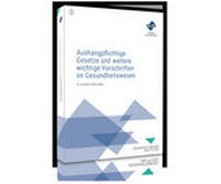 Abbildung von: Aushangpflichtige Gesetze und weitere wichtige Vorschriften im Gesundheitswesen - Forum Verlag Herkert