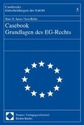 Cover: Casebook Grundlagen des EG-Rechts - Nomos