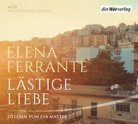 Abbildung von: Lästige Liebe - Der Hörverlag
