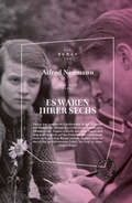 Cover: Es waren ihrer sechs - Verlag Das Kulturelle Ged&auml;chtnis
