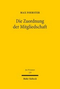 Abbildung von: Die Zuordnung der Mitgliedschaft - Mohr Siebeck