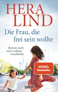 Abbildung von: Die Frau, die frei sein wollte - Diana