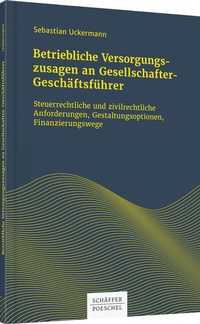Abbildung von: Betriebliche Versorgungszusagen an Gesellschafter-Geschäftsführer - Schäffer-Poeschel