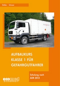 Abbildung von: Aufbaukurs Klasse 1 für Gefahrgutfahrer - ecomed Storck