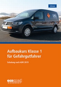 Abbildung von: Aufbaukurs Klasse 1 für Gefahrgutfahrer - ecomed Storck