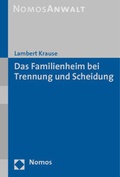 Cover: Das Familienheim bei Trennung und Scheidung - Nomos