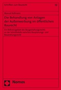 Cover: Die Behandlung von Anlagen der Au&szlig;enwerbung im &ouml;ffentlichen Baurecht - Nomos