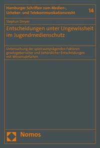 Abbildung von: Entscheidungen unter Ungewissheit im Jugendmedienschutz - Nomos