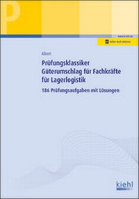 Enlarge image Cover: Prüfungsklassiker Güterumschlag für Fachkräfte für Lagerlogistik - Kiehl