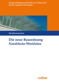 Abbildung von: Die neue Bauordnung in Nordrhein-Westfalen - Rehm