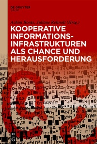 Abbildung von: Kooperative Informationsinfrastrukturen als Chance und Herausforderung - De Gruyter Saur