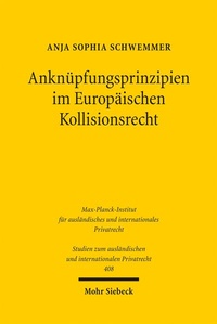 Bild: Anknüpfungsprinzipien im europäischen Kollisionsrecht - Mohr Siebeck