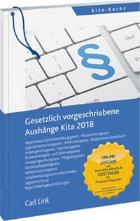 Bild vergrößern Bild: Gesetzlich vorgeschriebene Aushänge Kita 2018 - Carl Link Verlag