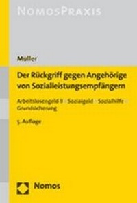 Abbildung von: Der Rückgriff gegen Angehörige von Sozialleistungsempfängern - Nomos