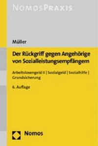 Abbildung von: Der Rückgriff gegen Angehörige von Sozialleistungsempfängern - Nomos