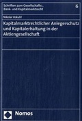 Abbildung von: Kapitalmarktrechtlicher Anlegerschutz und Kapitalerhaltung in der Aktiengesellschaft - Nomos