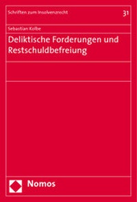 Abbildung von: Deliktische Forderungen und Restschuldbefreiung - Nomos