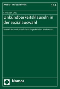 Abbildung von: Unkündbarkeitsklauseln in der Sozialauswahl - Nomos
