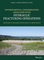 Cover: Environmental Considerations Associated with Hydraulic Fracturing Operations - Wiley