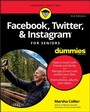 Cover: Facebook, Twitter, & Instagram For Seniors For Dummies - Wiley