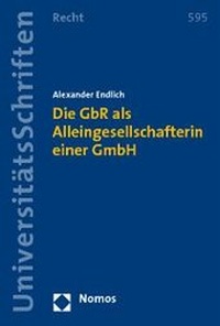 Abbildung von: Die GbR als Alleingesellschafterin einer GmbH - Nomos