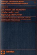Cover: Das Modell des deutschen Urheberrechts und Regelungsalternativen - Nomos